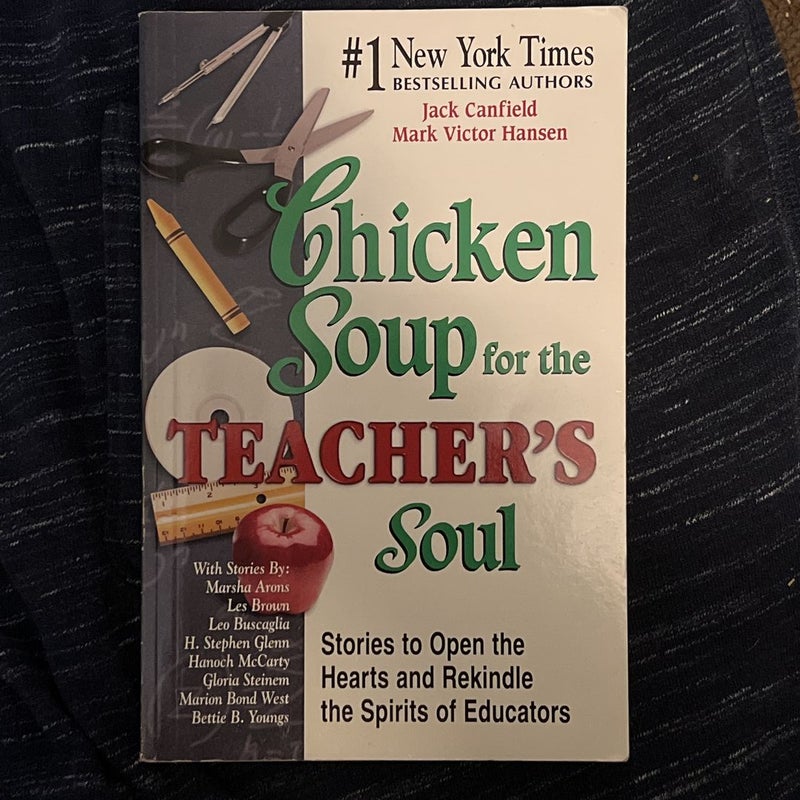 Chicken Soup for the Teacher's Soul