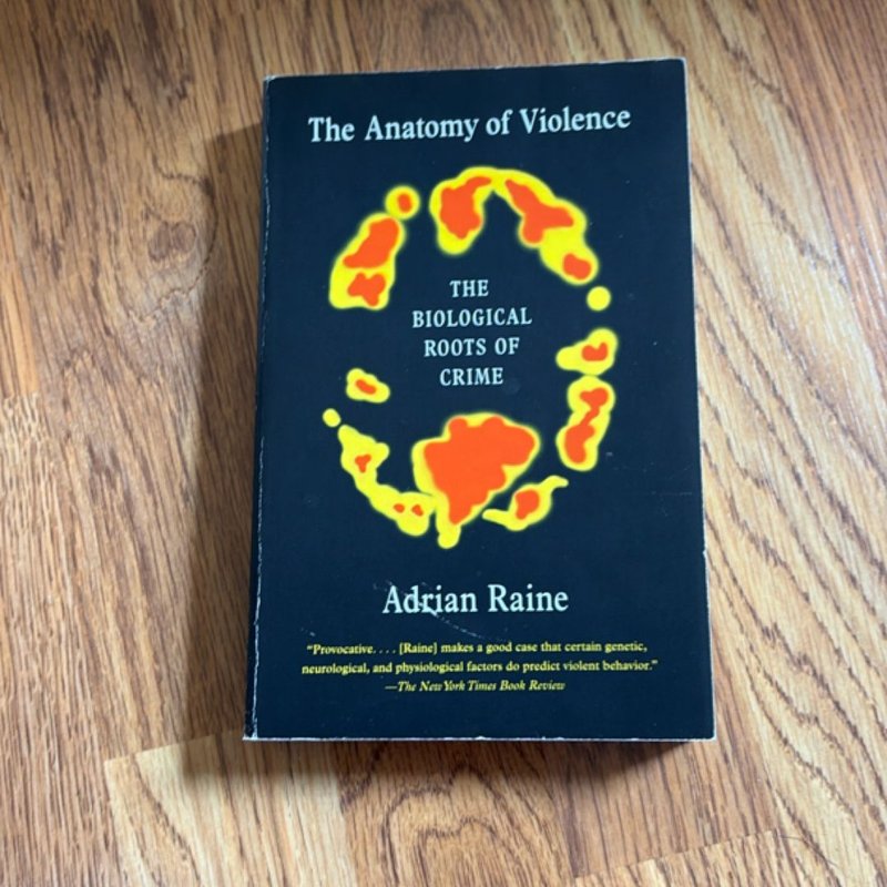 The Anatomy of Violence by Adrian Raine