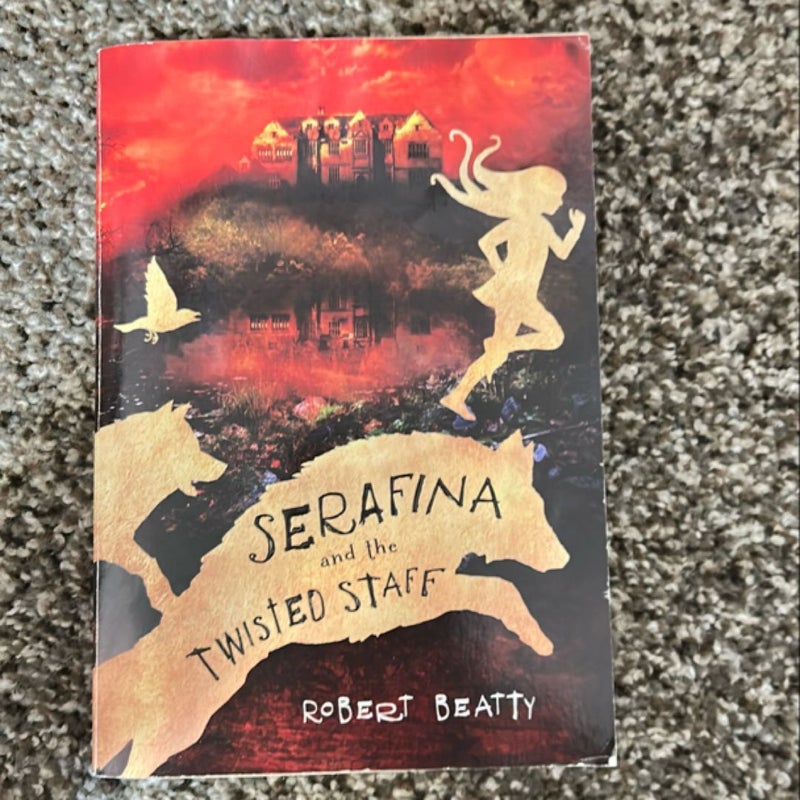 Serafina and the Twisted Staff