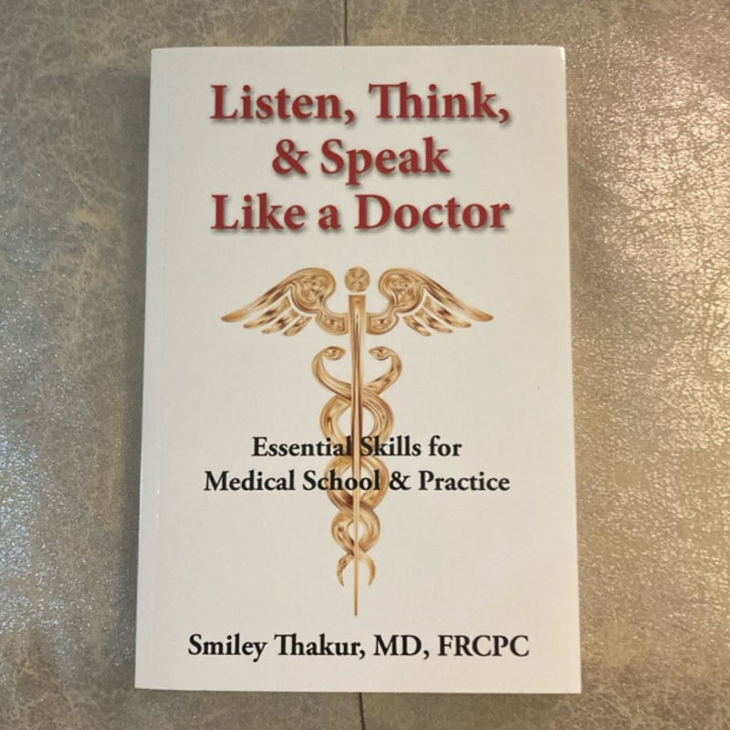 Listen, Think & Speak Like a Doctor