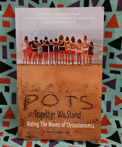 POTS - Together We Stand: Riding the Waves of Dysautonomia