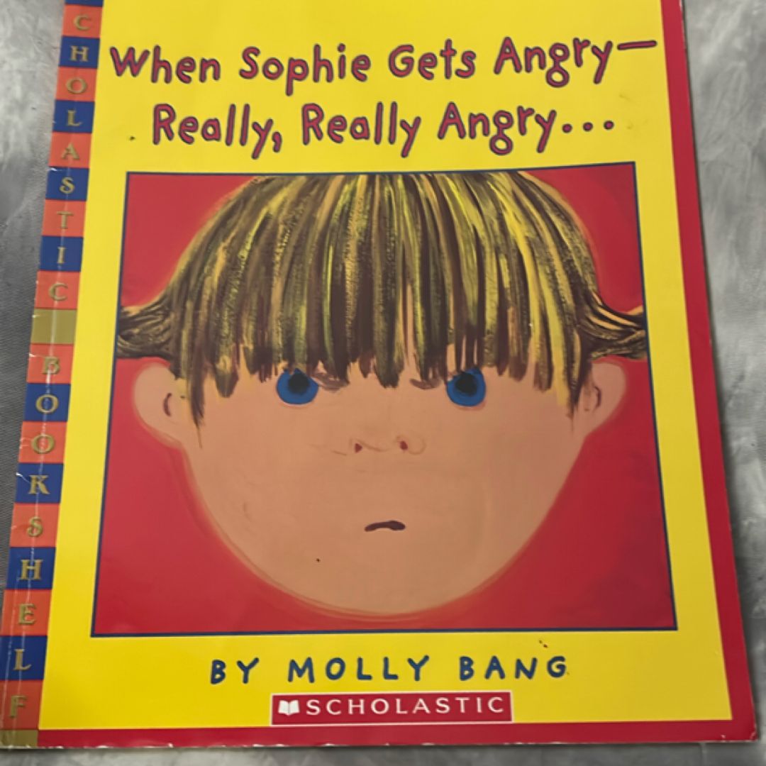 When Sophie Gets Angry - Really, Really Angry