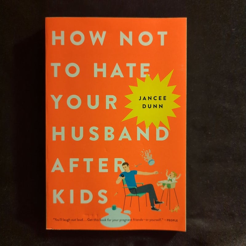 How Not to Hate Your Husband after Kids