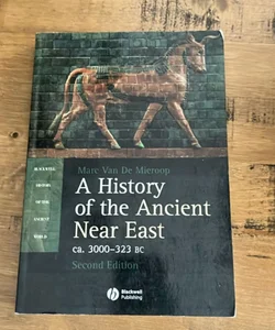 A History of the Ancient near East CA. 3000-323 BC