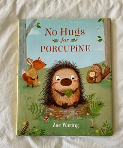 No Hugs for Porcupine