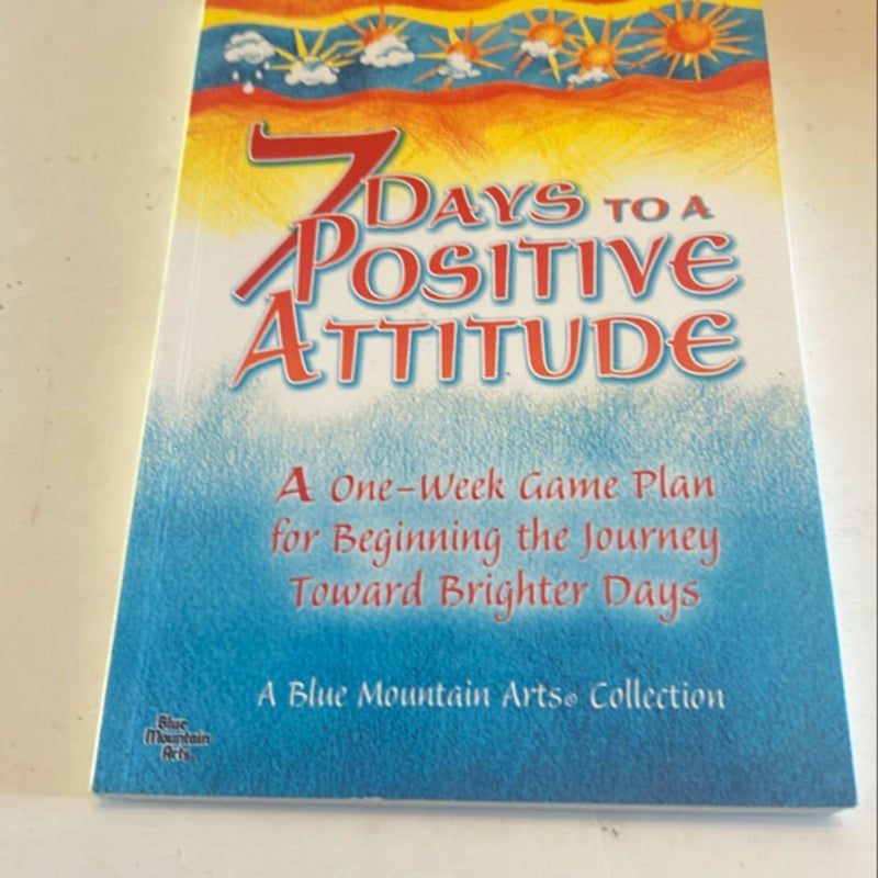 7 Days to a Positive Attitude