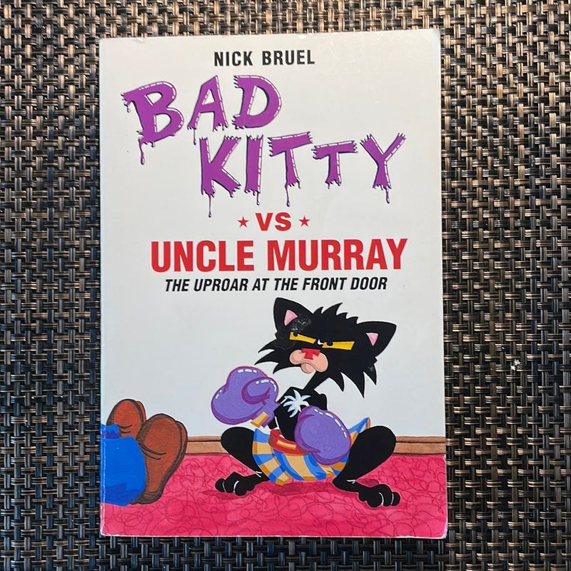 Bad Kitty vs. Uncle Murray