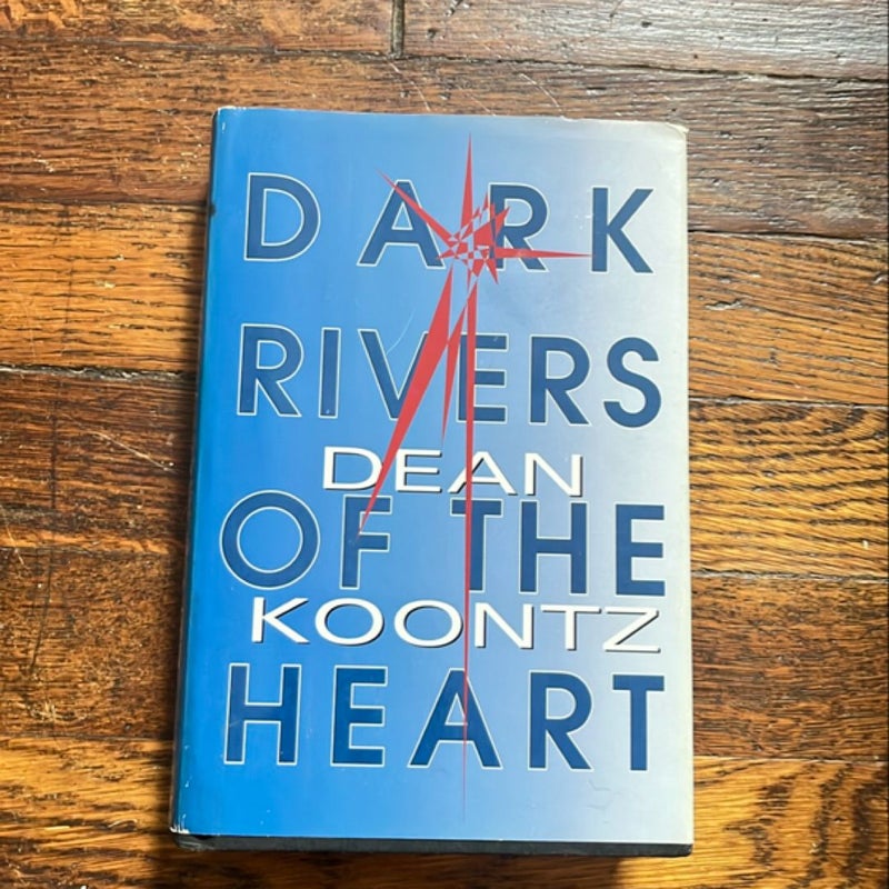 Dark Rivers of the Heart