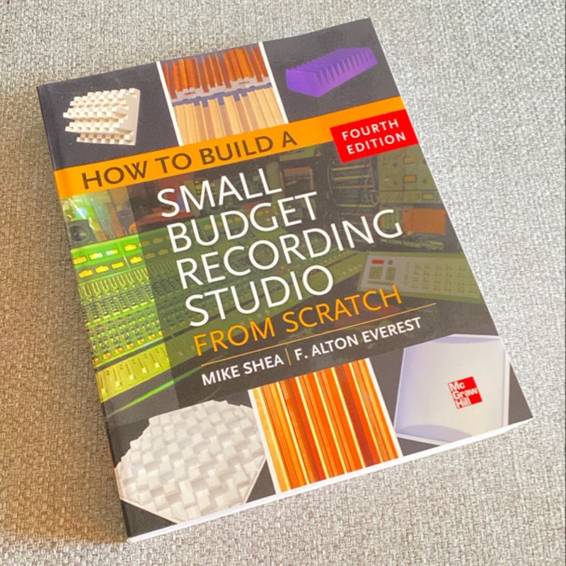 How to Build a Small Budget Recording Studio from Scratch 4/e