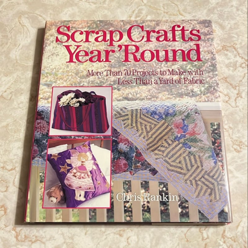 Scrap Crafts Year 'Round