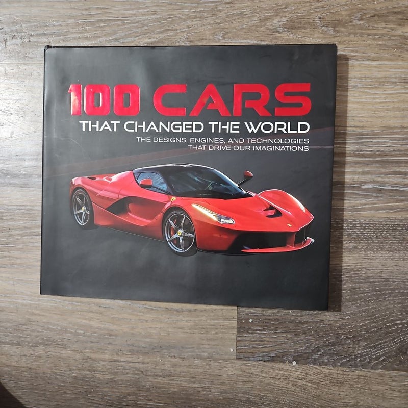 100 Cars That Changed the Wold