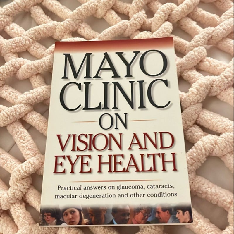 Mayo Clinic on Vision and Eye Health