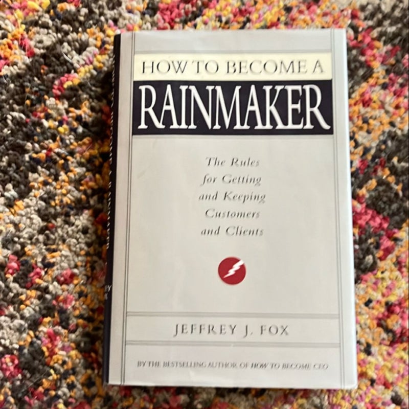 How to Become a Rainmaker