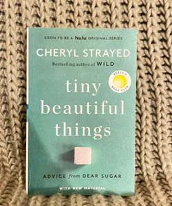 Tiny Beautiful Things (10th Anniversary Edition)