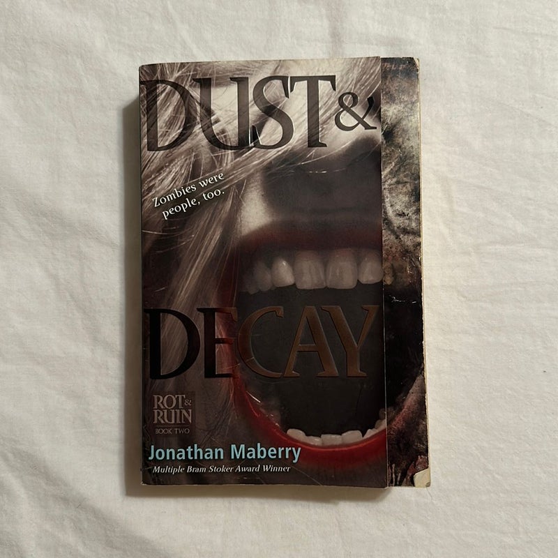 Dust and Decay