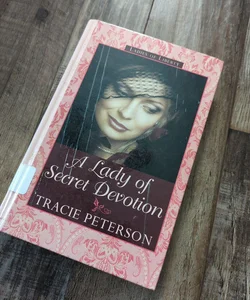 A Lady of Secret Devotion