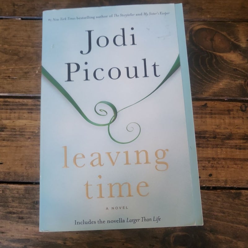 Leaving Time (with Bonus Novella Larger Than Life)