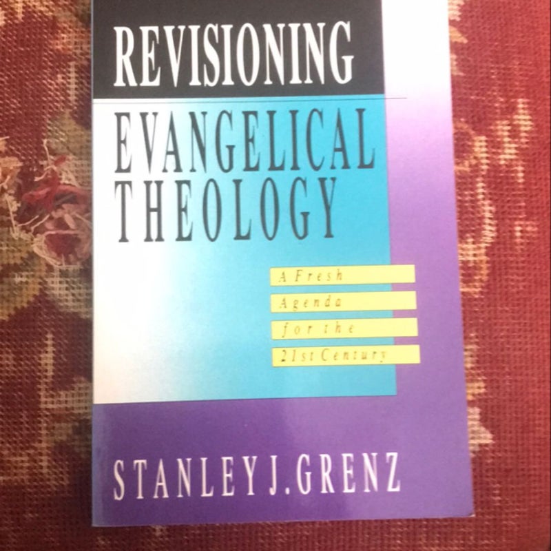 Revisioning Evangelical Theology