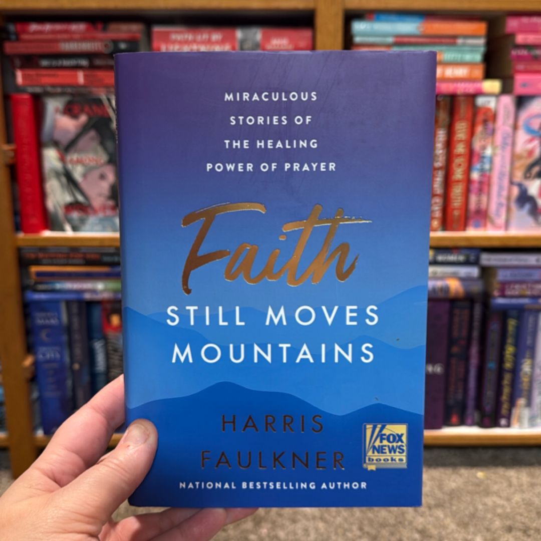 Faith Still Moves Mountains