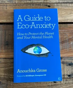 A Guide to Eco-Anxiety
