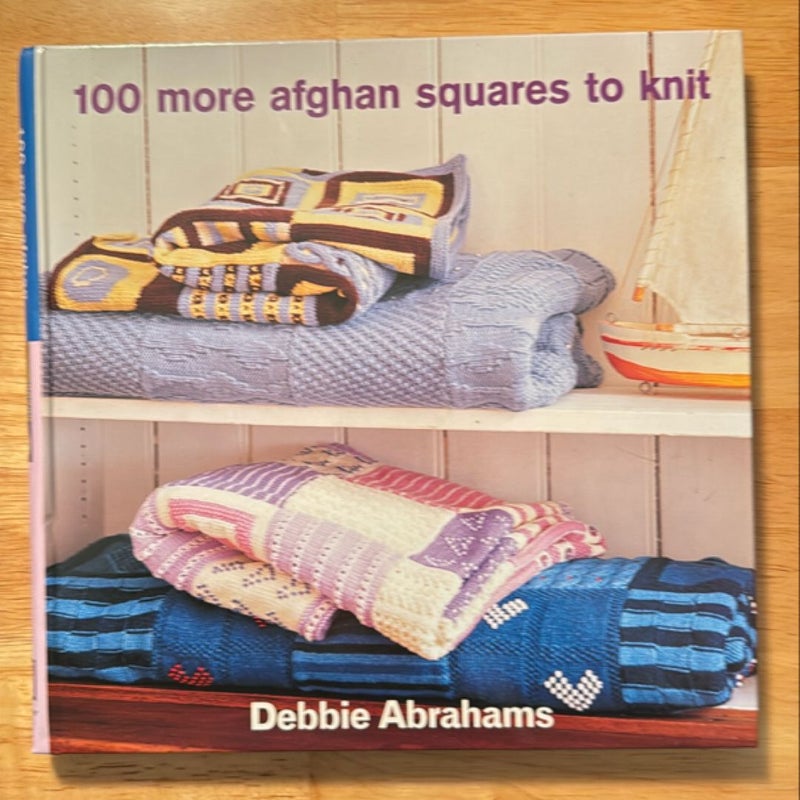 100 More Afghan Squares to Knit