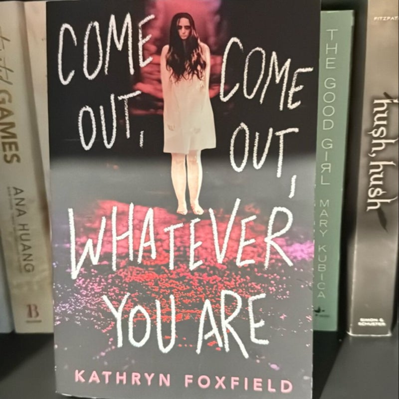 Come Out, Come Out, Whatever You Are