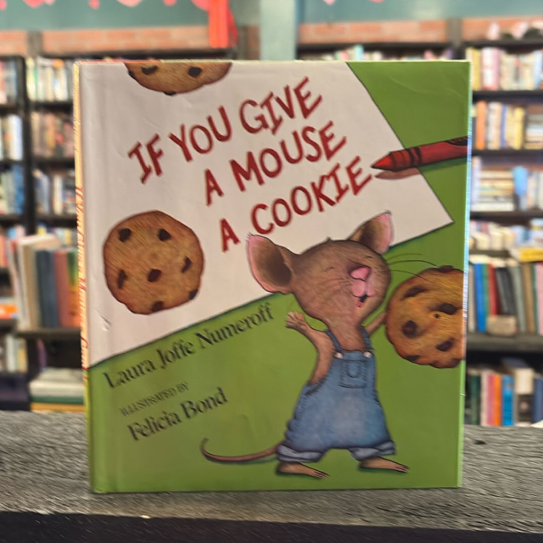 If You Give a Mouse a Cookie