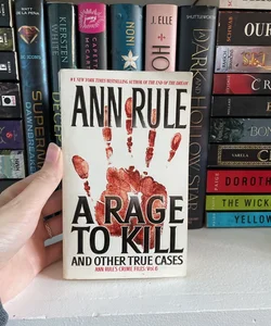 A Rage to Kill and Other a true Crime Cases