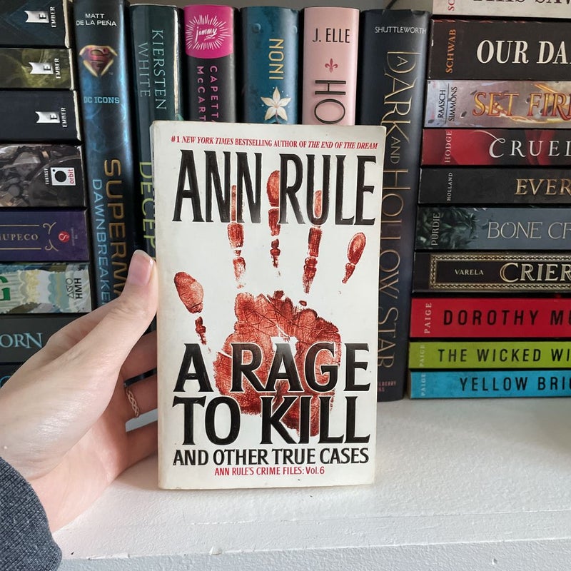 A Rage to Kill and Other a true Crime Cases