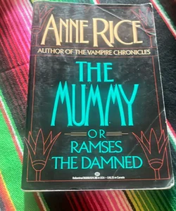 The mummy or Ramses the damned 