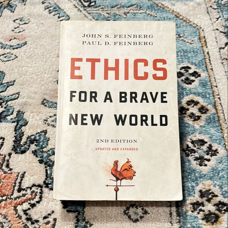 Ethics for a Brave New World, Second Edition (Updated and Expanded)