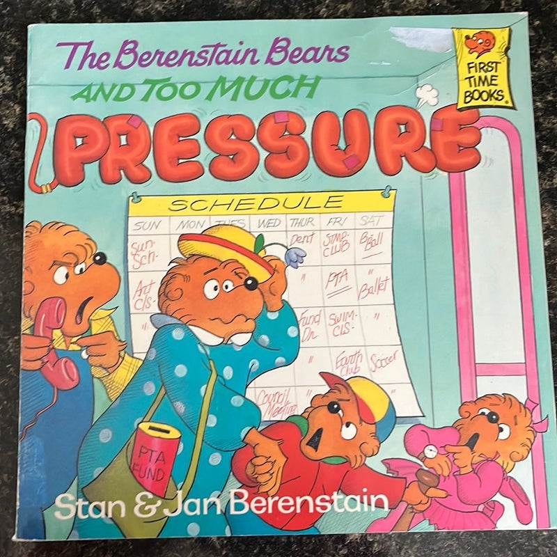 The Berenstain Bears and Too Much Pressure