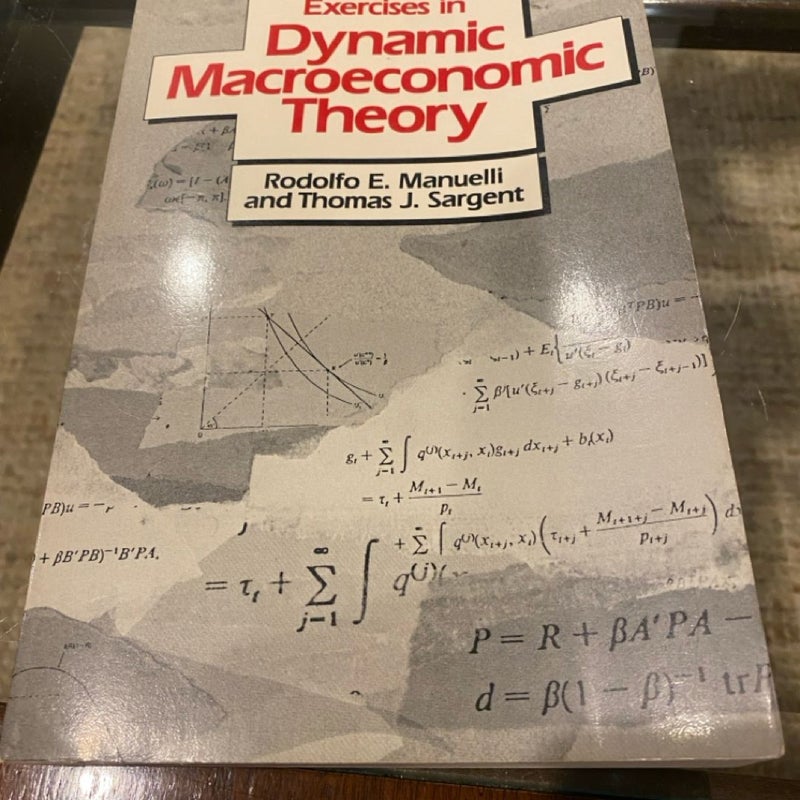 Exercises in Dynamic Macroeconomic Theory