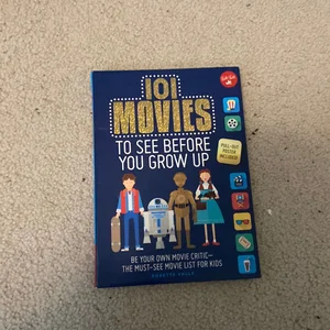 101 Movies to See Before You Grow Up