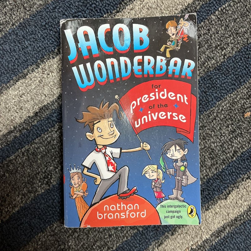 Jacob Wonderbar for President of the Universe