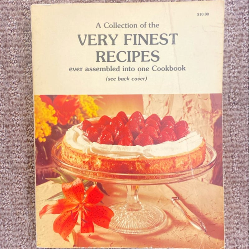 A Collection of the Very Finest Recipes 