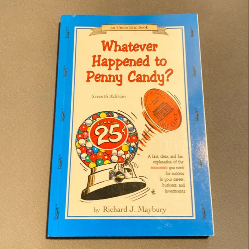 Whatever Happened to Penny Candy?