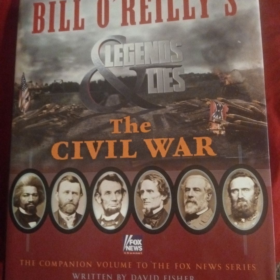 Bill o'Reilly's Legends and Lies: the Civil War