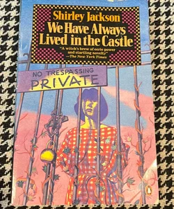 We Have Always Lived in the Castle *1984 Penguin edition 