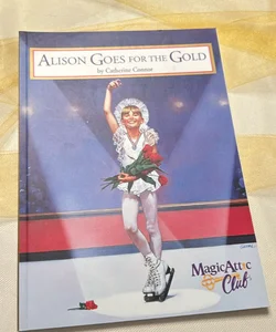 FIRST EDITION Magic Attic Club: Alison Goes for the Gold 