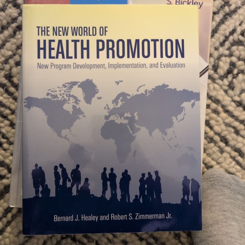 The New World of Health Promotion: New Program Development, Implementation, and Evaluation