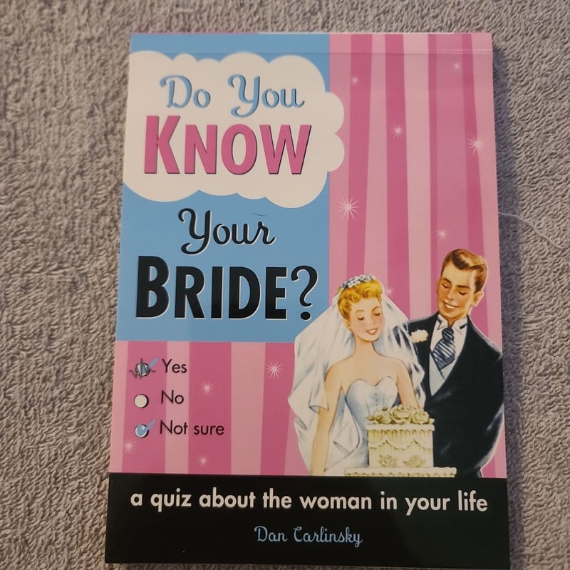 Do You Know Your Bride?