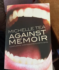 Against Memoir