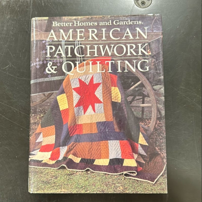 Better Homes and Gardens American Patchwork and Quilting by Better ...