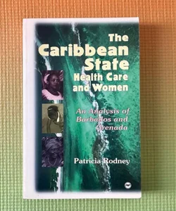 The Caribbean State - Healthcare and Women