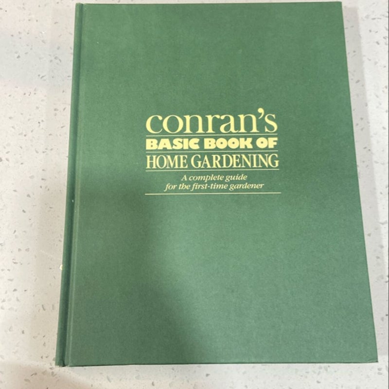 Conran’s Basic Book Of Home Gardening