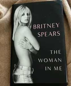 The Woman in Me Britney Spears NEW hardcover 