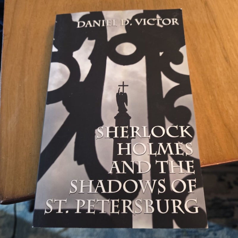 Sherlock Holmes and the Shadows of St Petersburg