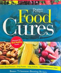 Food Cures: Fight Disease with Your Fork!