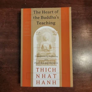 The Heart of the Buddha's Teaching